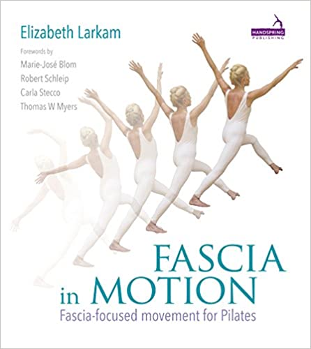 Fascia in Motion: Fascia-Focused Movement for Pilates - Epub + Converted Pdf
